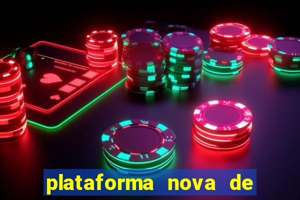 plataforma nova de jogos de aposta